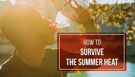 How to survive summer