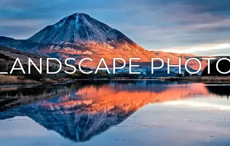 How to Take Stunning Landscape Photos