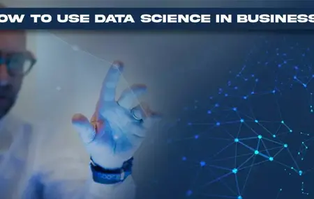 How to Use Data Science in Your Business