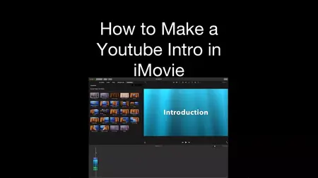 How to Create a YouTube Intro with iMovie