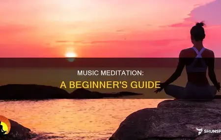How to Meditate to Music