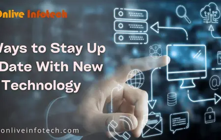 How to Stay Up-to-Date with the Latest Technology