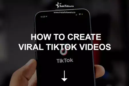 How to Create Viral TikTok Videos