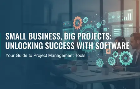 How to Use a Project Management Software for Small Business