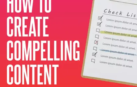 How to Create Compelling Content