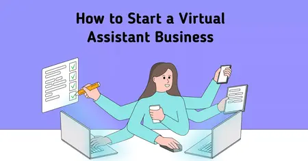 How to Create a Virtual Assistant Business