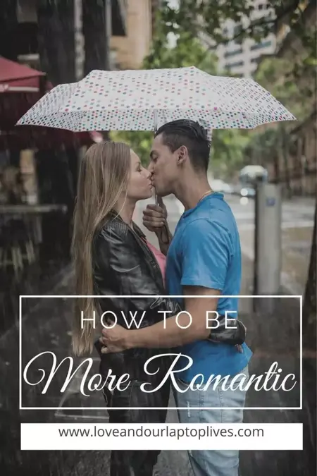 How to Be More Romantic