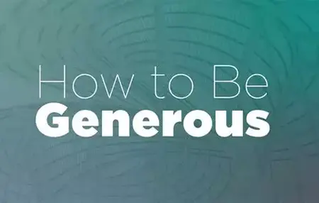 How to Be More Generous