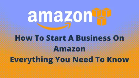 How to Start a Successful Online Business on Amazon