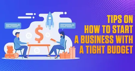 How to Start a Business on a Tight Budget