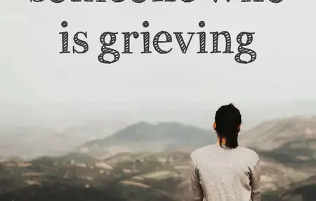 How to Help Someone Who Is Grieving