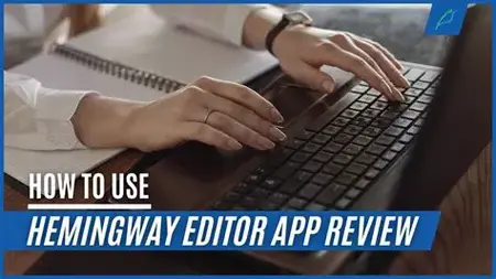 How to Use Hemingway Editor
