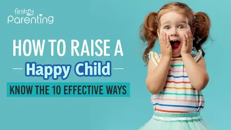 How to Raise a Happy Child