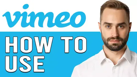 How to Use Vimeo