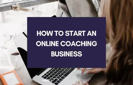 How to Start a Successful Online Coaching Business