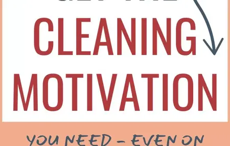 How to Get Motivated to Clean