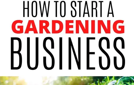 How to Start a Gardening Business