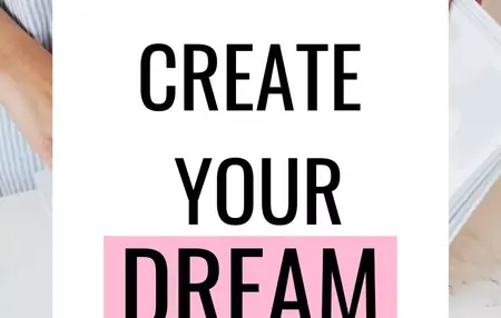 How to Build Your Dream Life