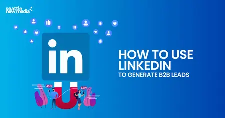 How to Use LinkedIn for B2B Marketing