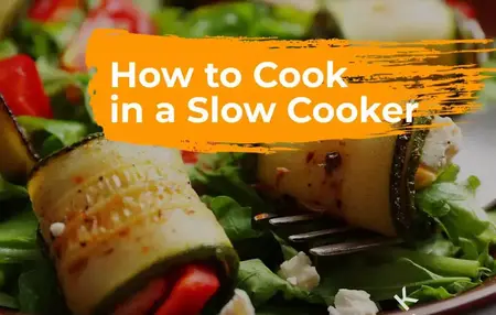 How to Make a Delicious Meal in a Slow Cooker