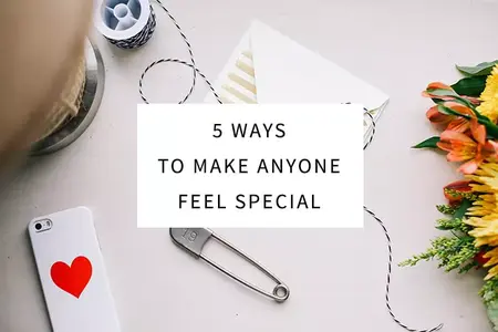 How to Make Someone Feel Special