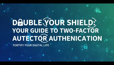 How to Use Two-Factor Authentication for Account Security