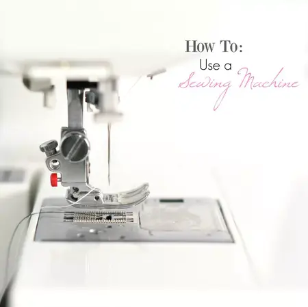 How to Use a Sewing Machine