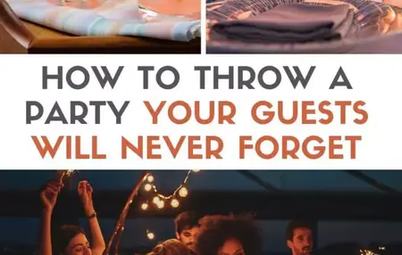 How to Throw a Great Party