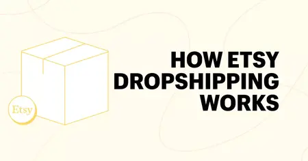 How to Start a Dropshipping Business on Etsy