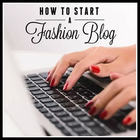How to Start a Fashion Blog