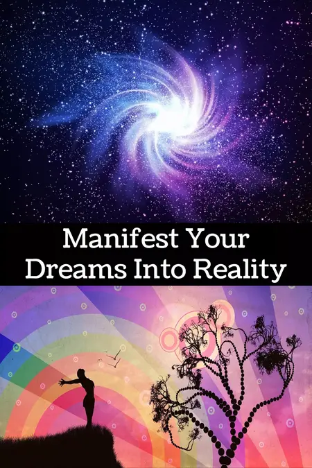 How to Manifest Your Dreams
