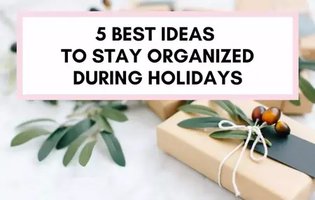 How to Stay Organized During the Holidays