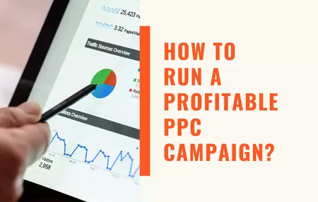 How to Run a Successful Pay-Per-Click (PPC) Campaign