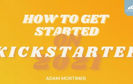 How to Launch a Successful Kickstarter Campaign