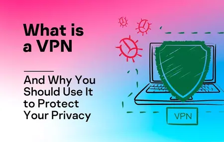 How to Use a VPN to Protect Your Privacy