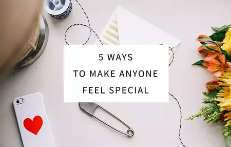 How to Make Someone Feel Special