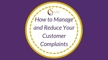 How to Manage Customer Complaints and Turn Negative Experiences into Positive Ones