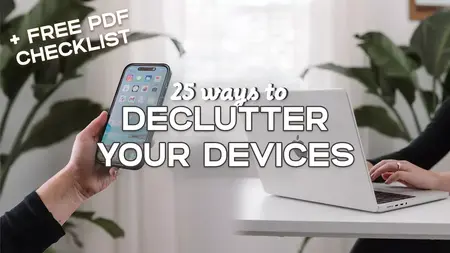 How to Declutter Your Digital Life