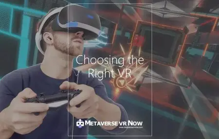 How to Choose the Right VR Headset