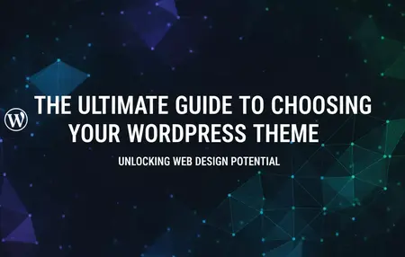 How to Choose the Right WordPress Theme for Your Website
