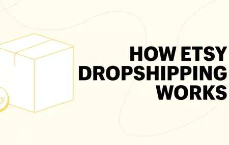 How to Start a Dropshipping Business on Etsy