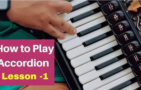 How to Learn to Play the Accordion from Scratch