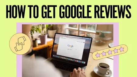 How to Get More Reviews on Google