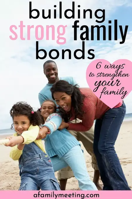 How to Build a Strong Family Bond