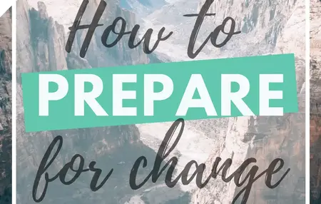 How to Prepare for a Major Life Change