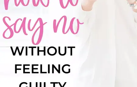 How to Say No Without Feeling Guilty