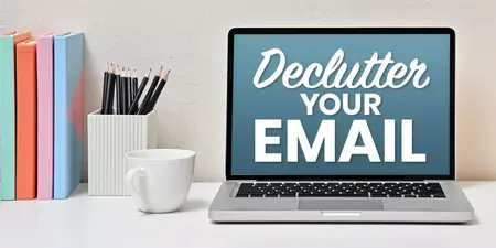 How to Declutter Your Email Inbox