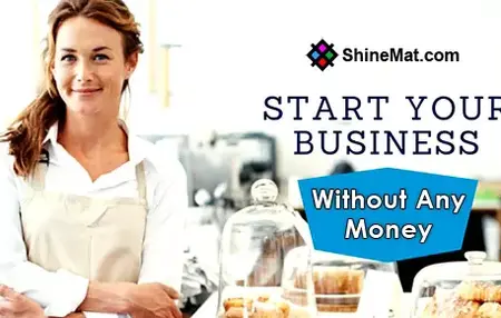 How to Start a Business Without Money