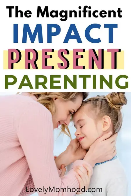 How to Be a More Present Parent