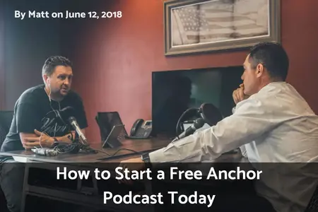 How to Start a Podcast with Anchor